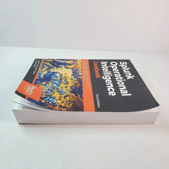 Splunk Operational Intelligence Cookbook Over 80 Recipes for Transforming 3rd ED - Picture 7 of 9